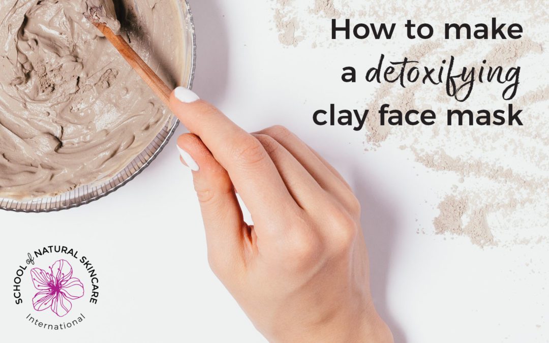 How to make a Detoxifying Clay Face Mask