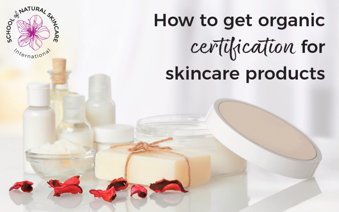 How to get organic certification for skincare products