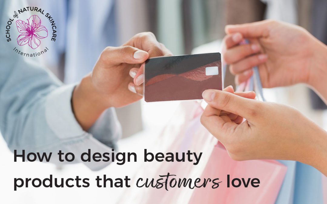 How to design beauty products that customers love
