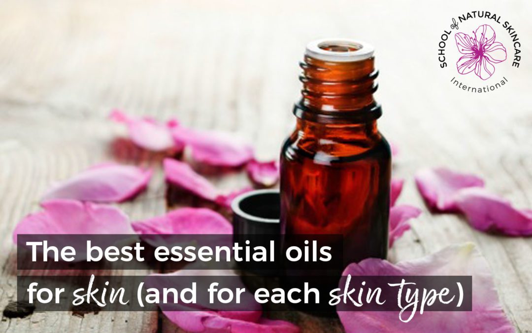 The best essential oils for skin (and for each skin type)