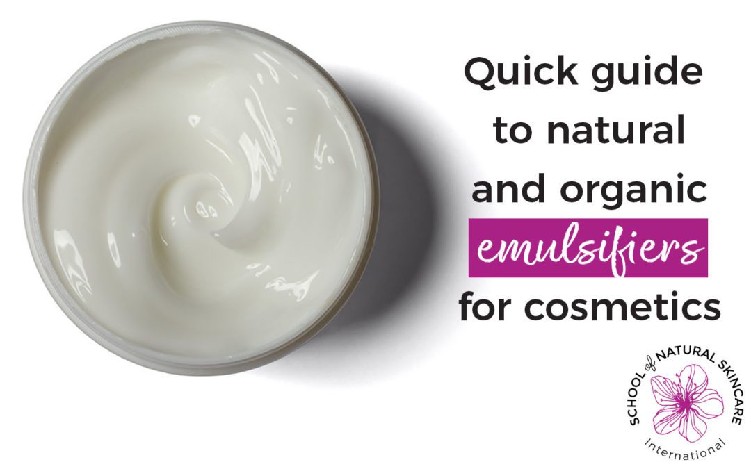 Quick guide to natural and organic emulsifiers for cosmetics