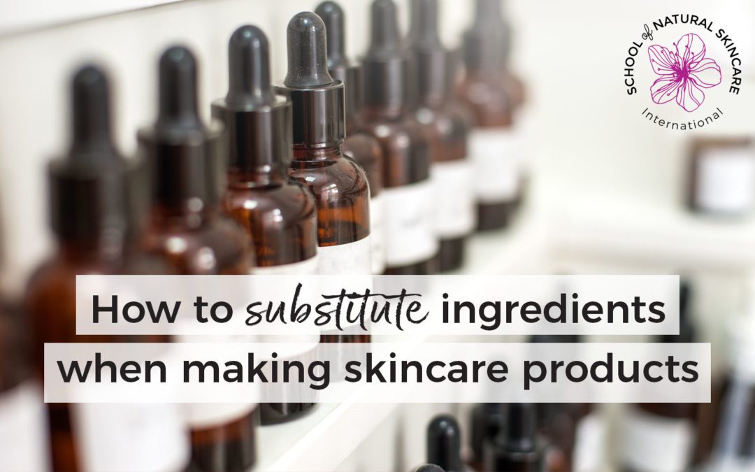 How to substitute ingredients when making skincare products