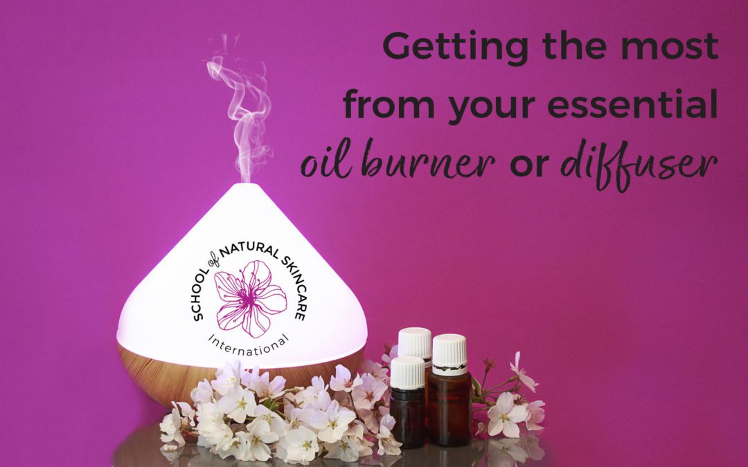 Getting the most from your essential oil burner or diffuser
