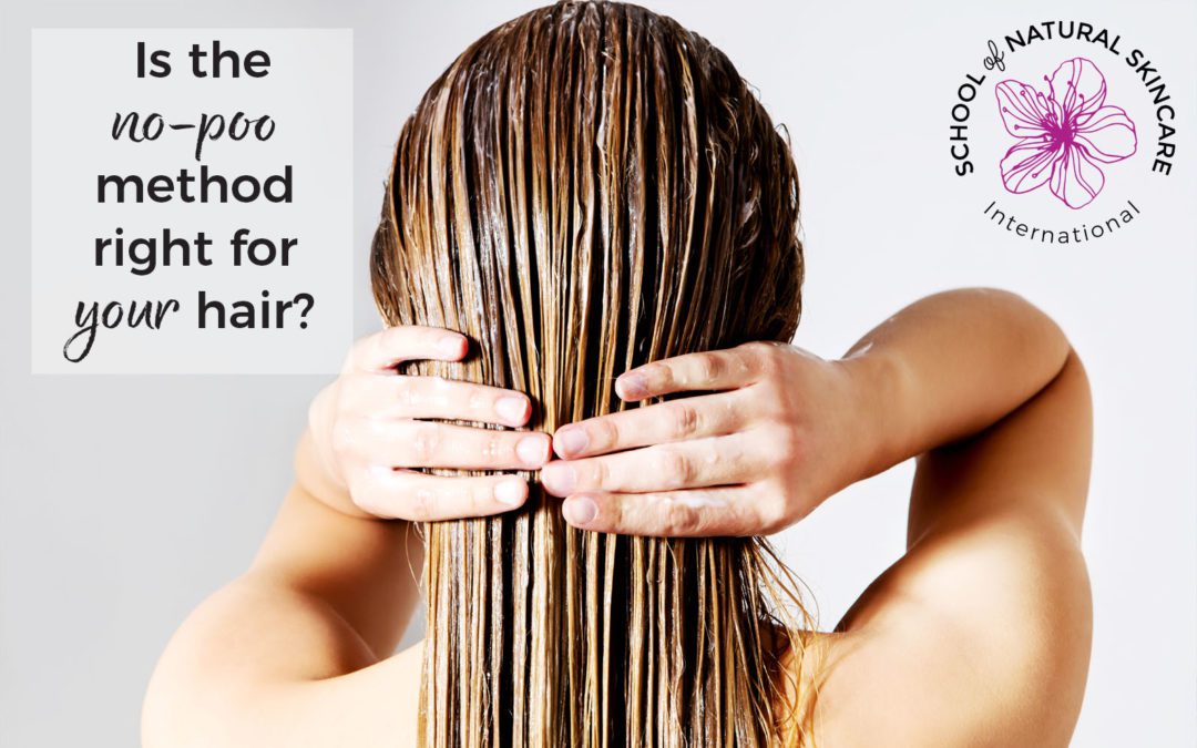 Is the No-Poo Method Right for Your Hair? - School of Natural Skincare