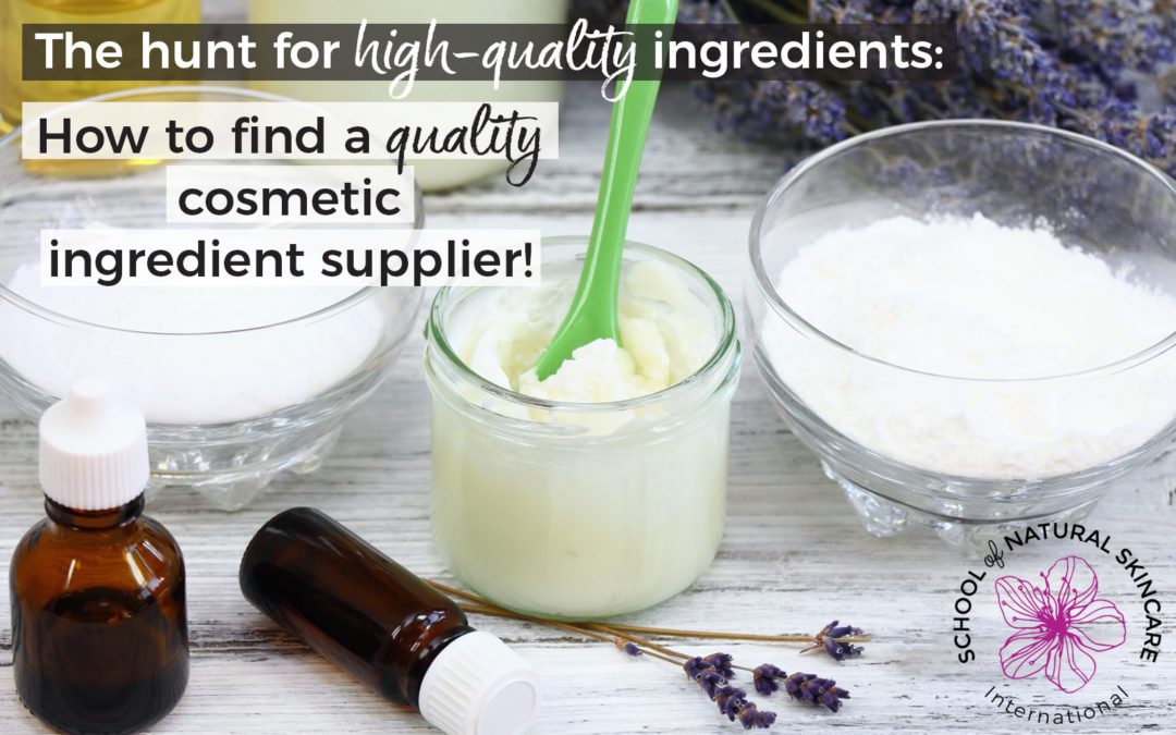 The Hunt for High-Quality Ingredients: How to Find a Quality Cosmetic Ingredient Supplier!