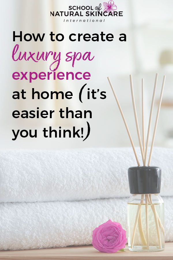 How to Create a Luxury Spa Experience At Home (it’s Easier than you Think!) Wellbeing 