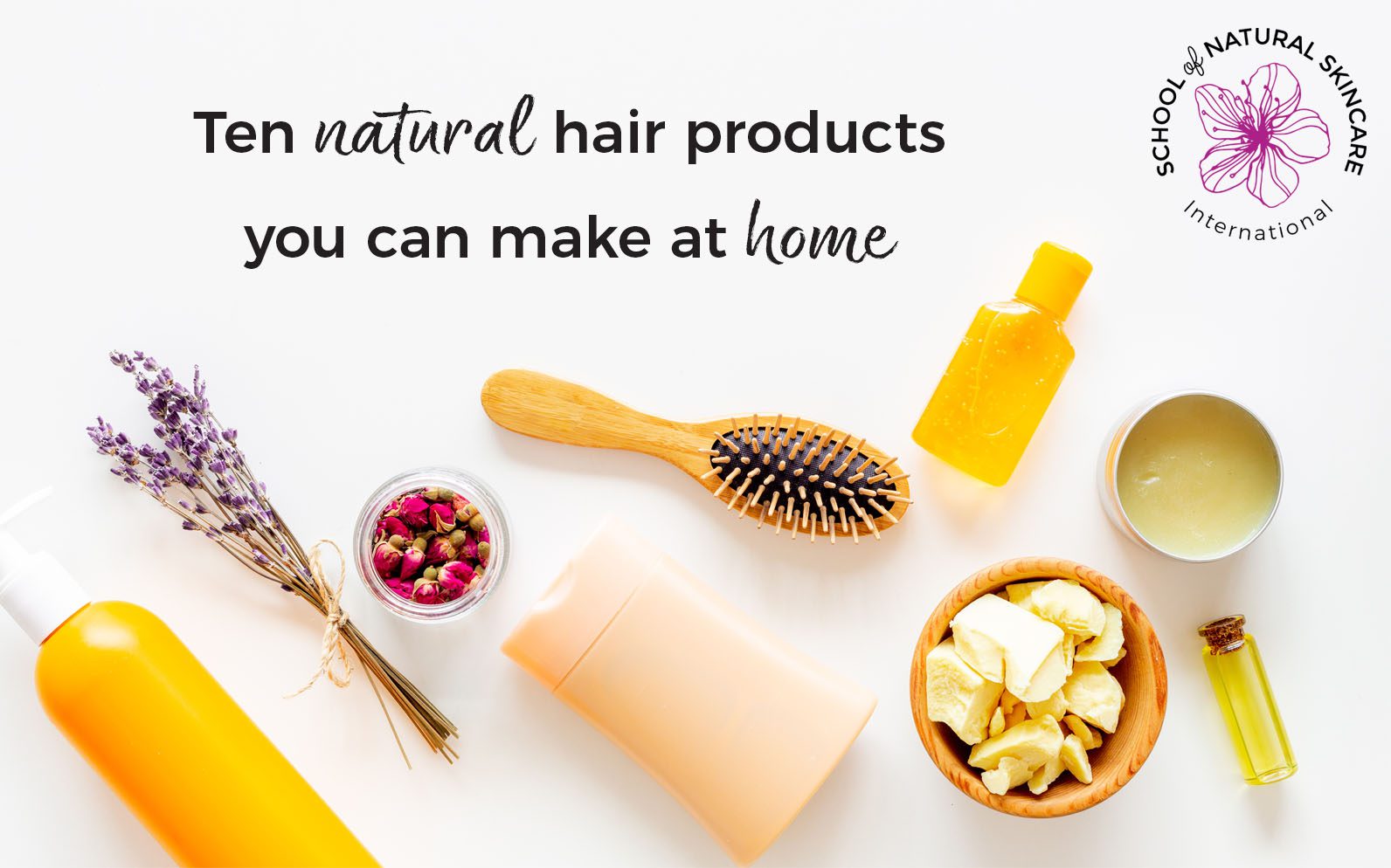 Ten Natural Hair Products You Can Make At Home - School of Natural Skincare