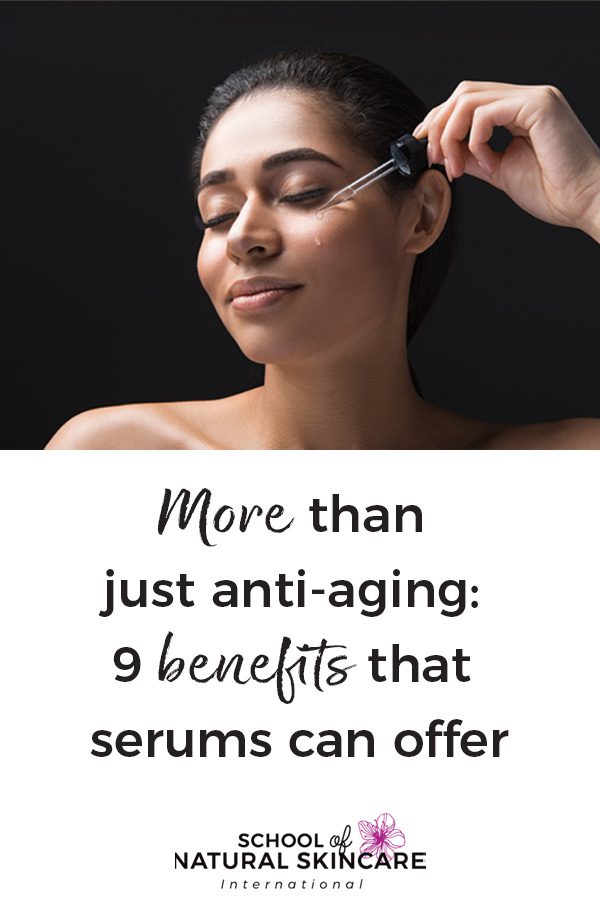 More Than Just Anti-Aging: 9 Benefits That Serums Can Offer Skincare Formulation 