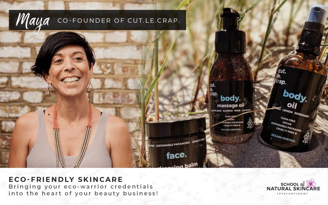 Eco-friendly skincare: Bringing your eco-warrior credentials into the heart of your beauty business!
