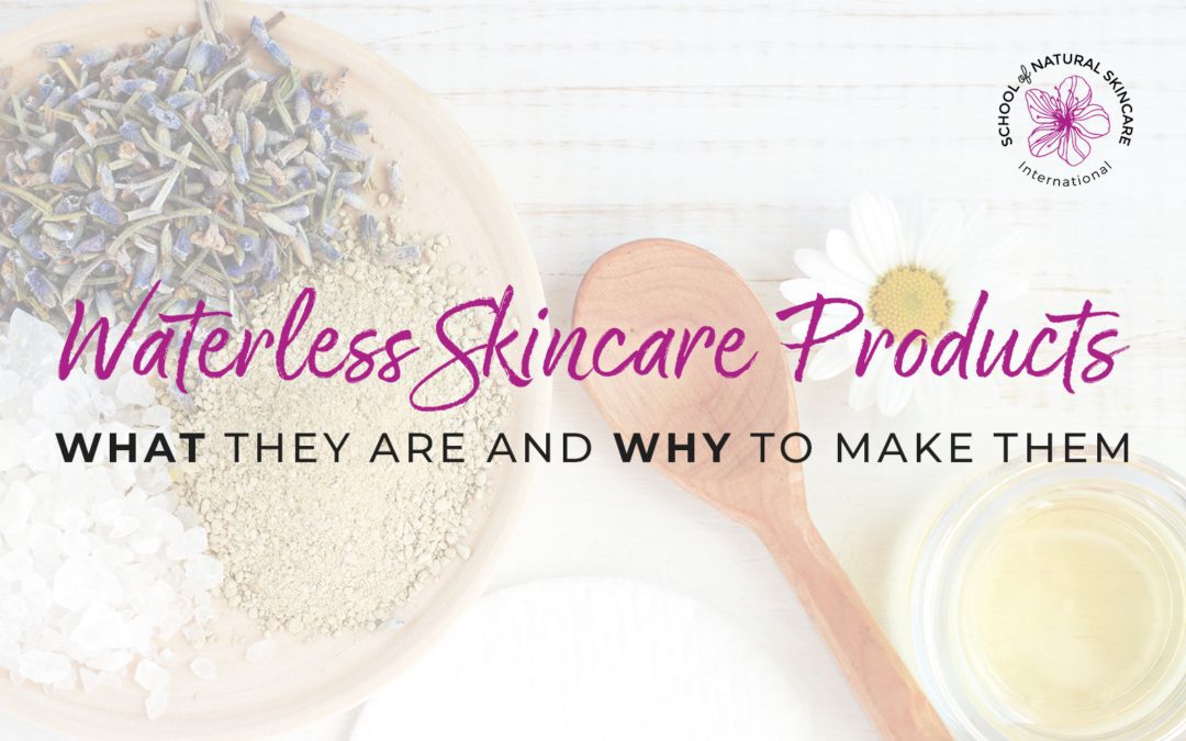Waterless skincare products: what they are and why to make them