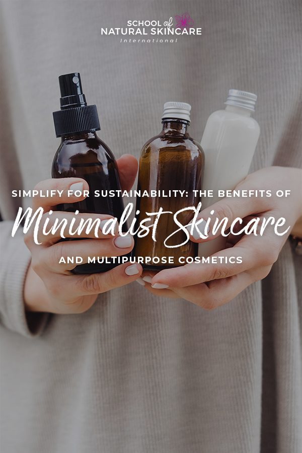 Simplify for Sustainability: The Benefits of Minimalist Skincare and Multipurpose Cosmetics Skincare Formulation 