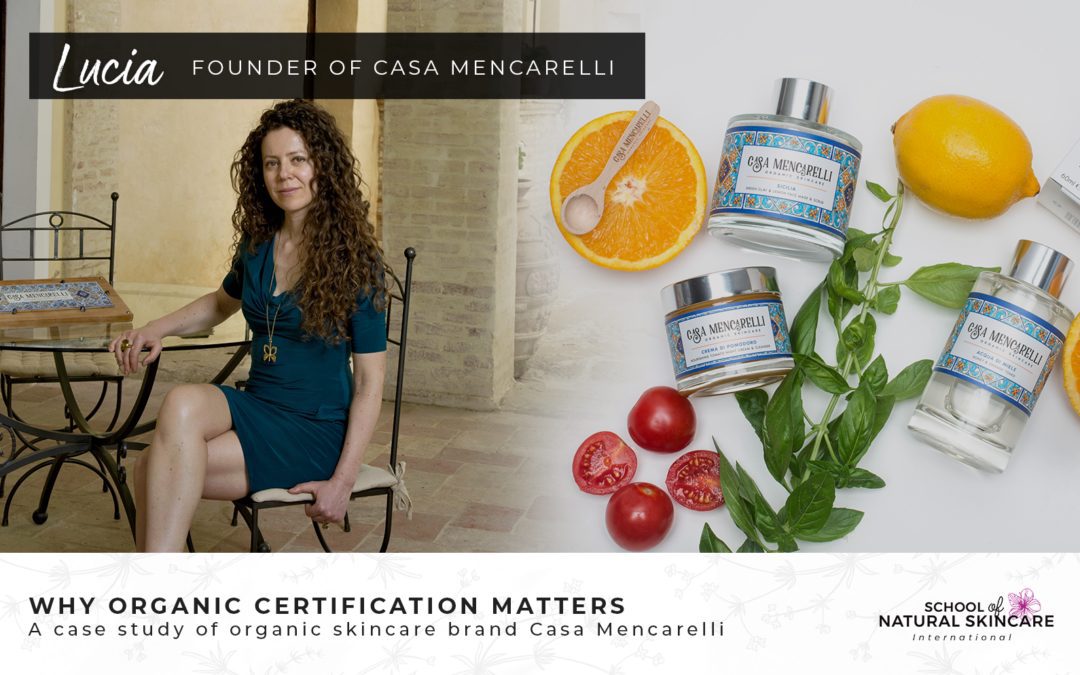 Why organic certification matters: A case study of organic skincare brand Casa Mencarelli
