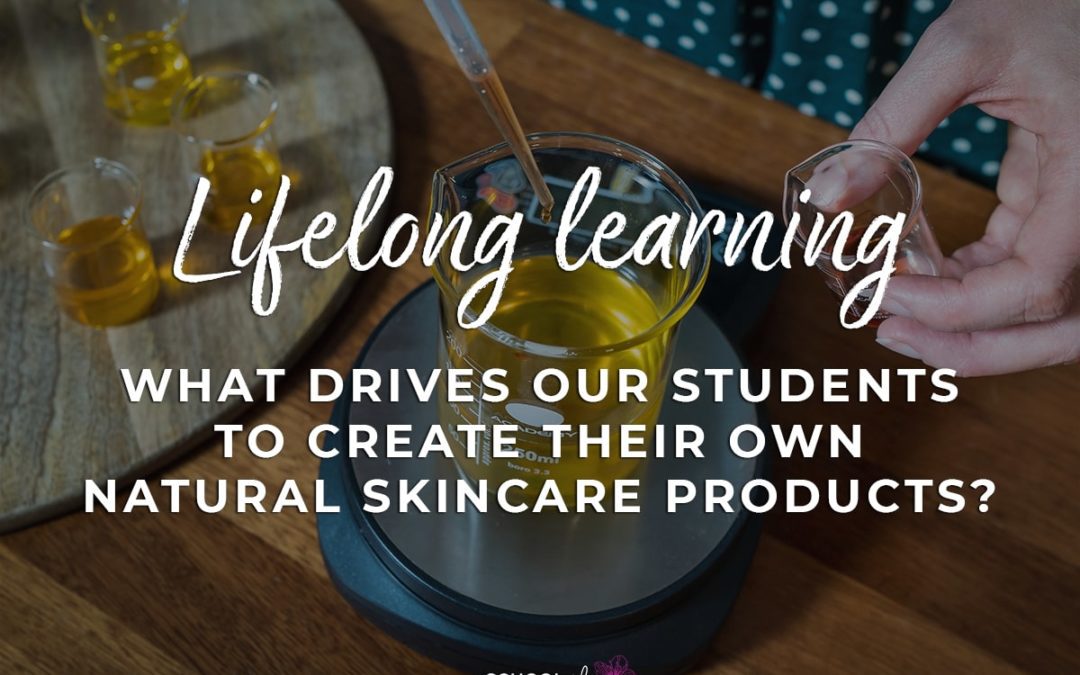 What Drives Our Students to Create Their Own Natural Skincare Products?