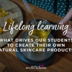 What Students Are Saying about the Certificate in Making Natural Skincare Products Courses Student success stories Studying 