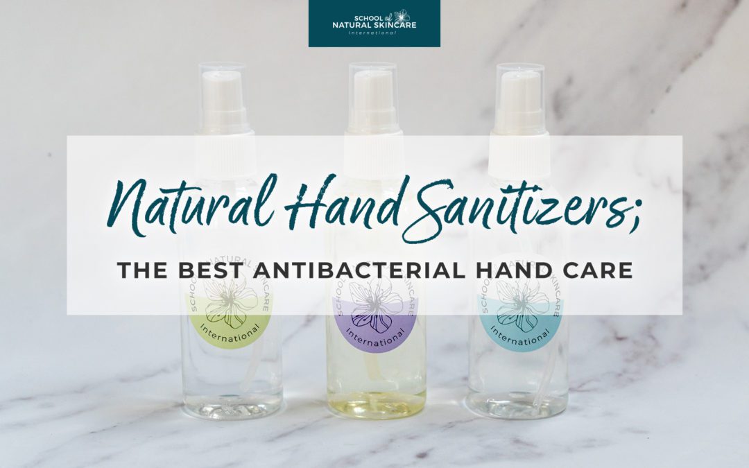 Natural Hand Sanitizers; the Best Antibacterial Hand Care
