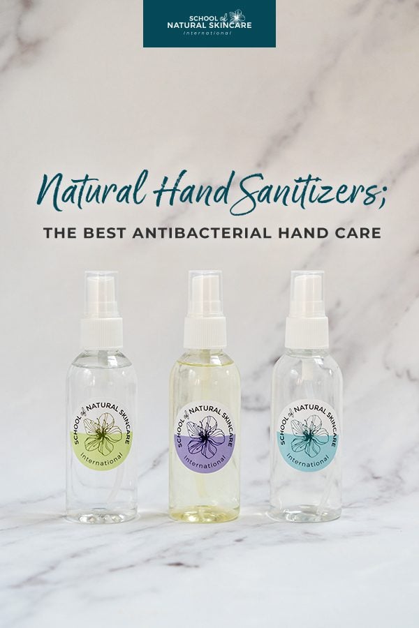 Natural Hand Sanitizers; the Best Antibacterial Hand Care Skincare Formulation 