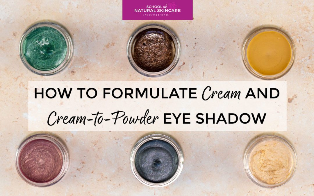 How to Formulate Cream and Cream-to-Powder Eyeshadow