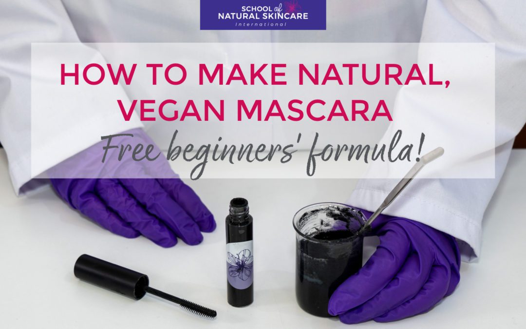 How to Make Natural, Vegan Mascara: Free Beginners’ Formula!