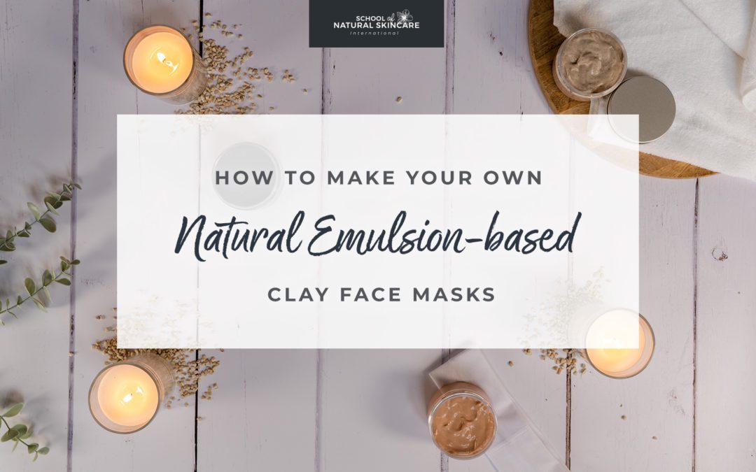 How to Make Your Own Natural Emulsion-based Clay Face Masks