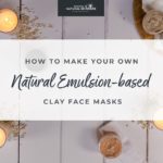 How to make a Detoxifying Clay Face Mask Natural Facial skincare recipes 