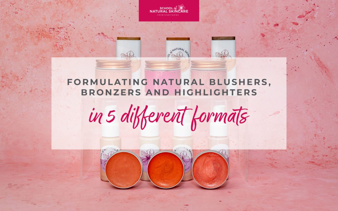 Formulating Natural Blushers, Bronzers and Highlighters in 5 Different Formats