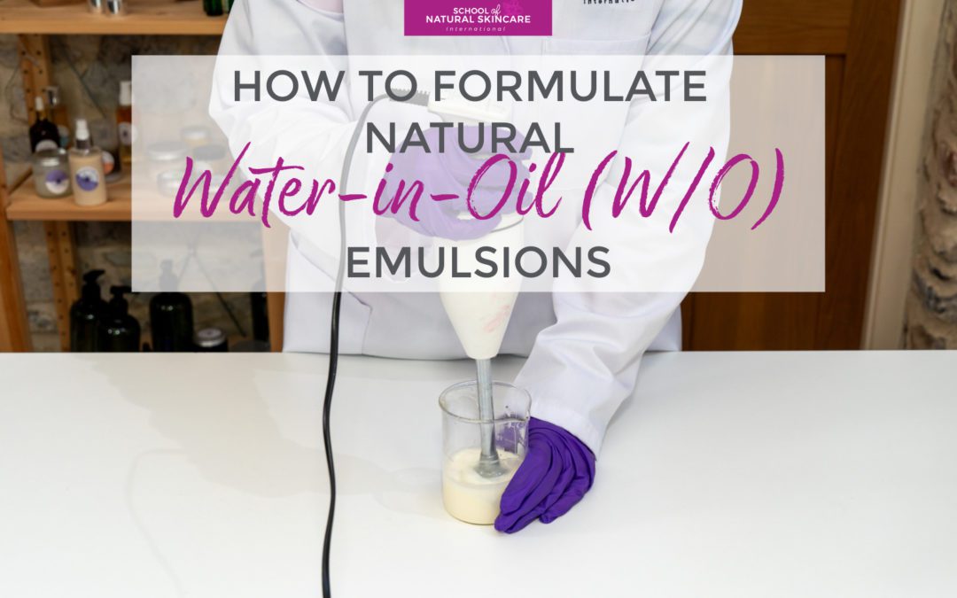 How to Formulate Natural Water-in-Oil (W/O) Emulsions