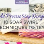 4 Different Ways to Make Soap at Home Soapmaking 