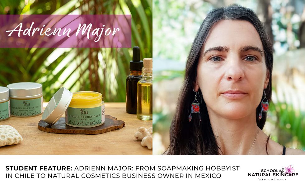 Adrienn Major: From Soapmaking Hobbyist in Chile to Natural Cosmetics Business Owner in Mexico