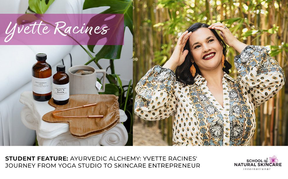 Ayurvedic Alchemy: Yvette Racines’ Journey from Yoga Studio to Skincare Entrepreneur