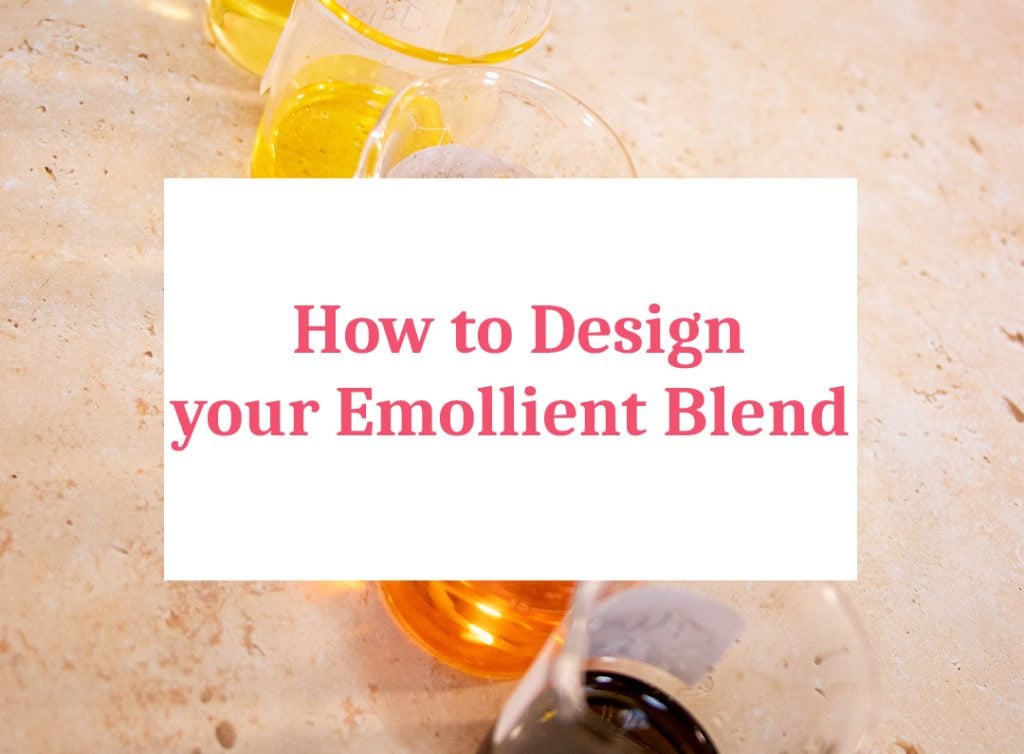 Guide to creating custom emollient blends.